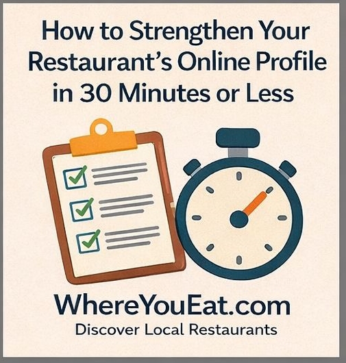 How to Strengthen Your Restaurant’s Online Profile in 30 Minutes or Less