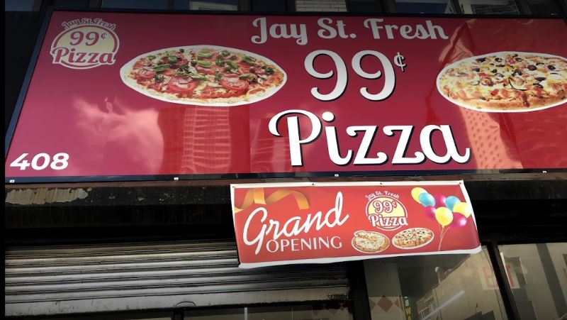 Jay St. Fresh 99¢ Pizza